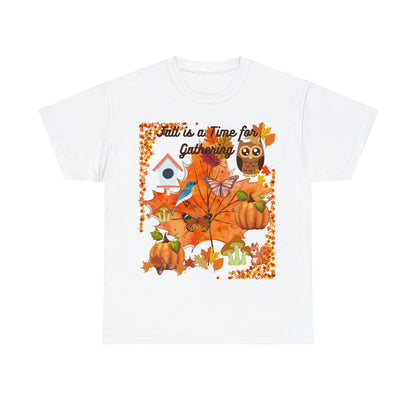 Fall Is A Time For Gathering Unisex Heavy Cotton Tee