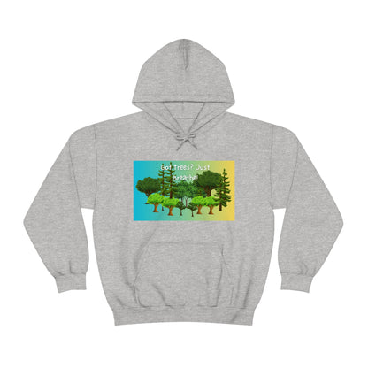 Got Trees? Just Breathe Unisex Heavy Blend™ Hooded Sweatshirt