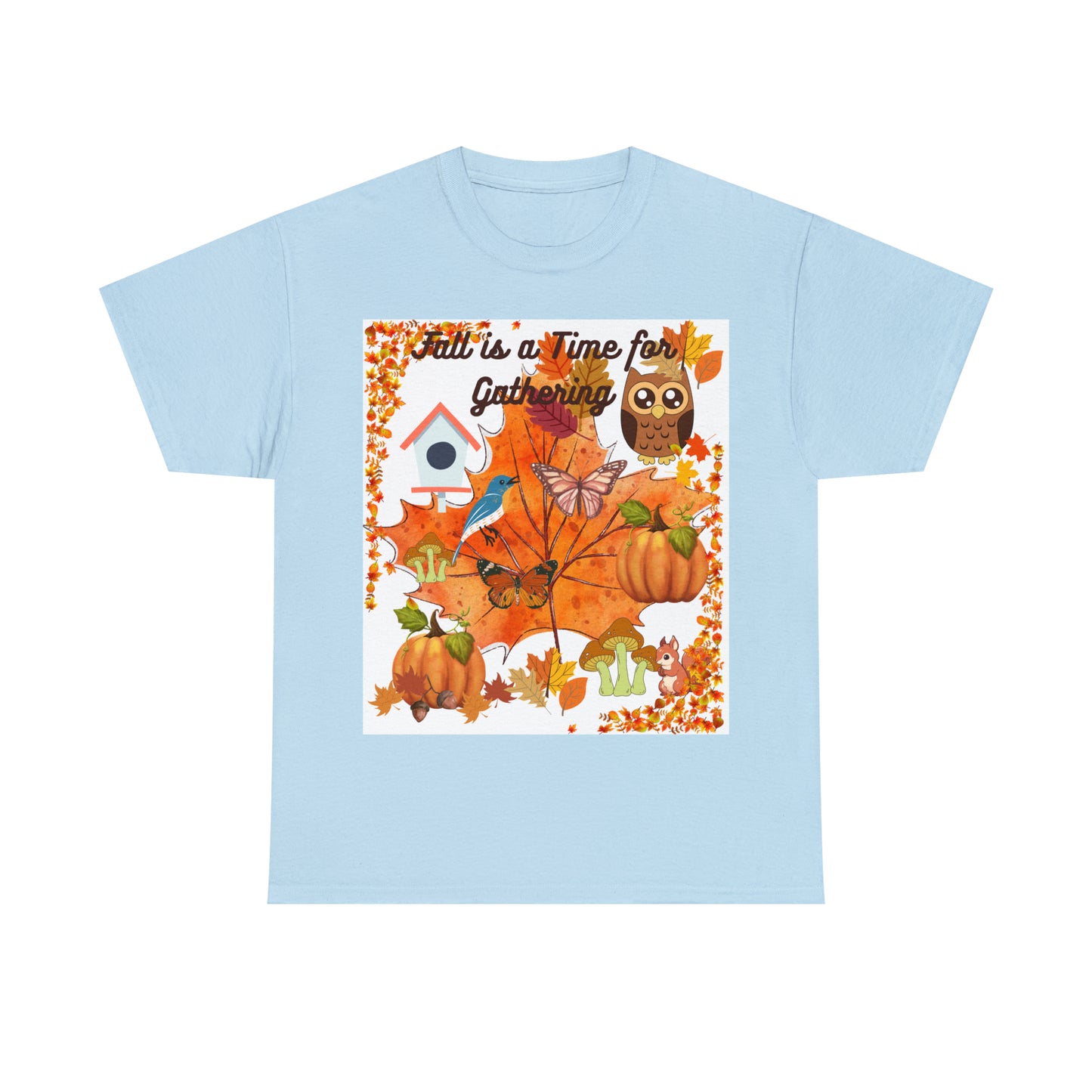 Fall Is A Time For Gathering Unisex Heavy Cotton Tee