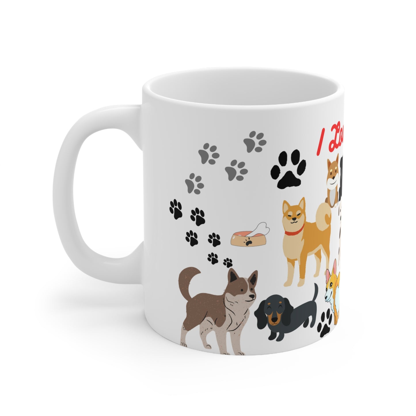 I Love Dogs Ceramic Mug 11oz