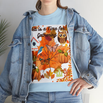 Fall Is A Time For Gathering Unisex Heavy Cotton Tee