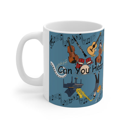 Can You Hear the Music Playing Blue Ceramic Mug 11oz