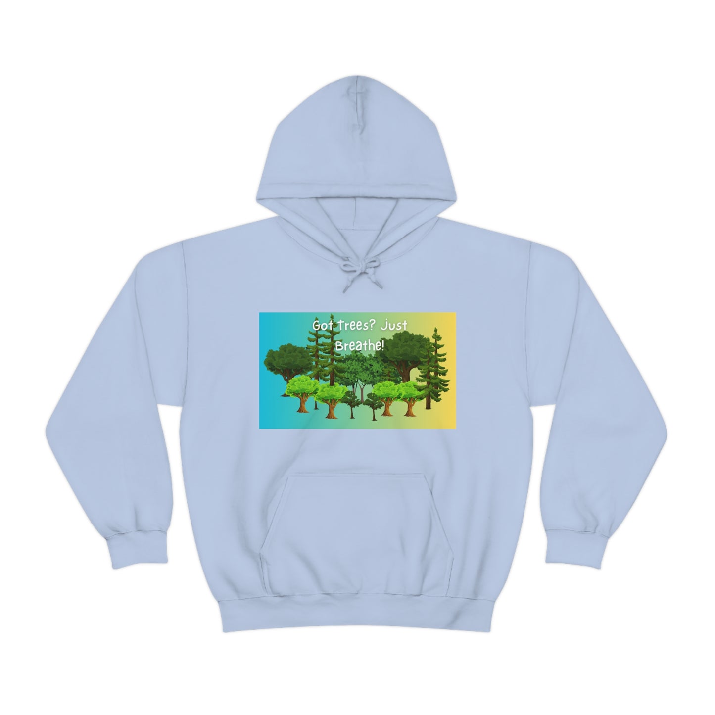 Got Trees? Just Breathe Unisex Heavy Blend™ Hooded Sweatshirt