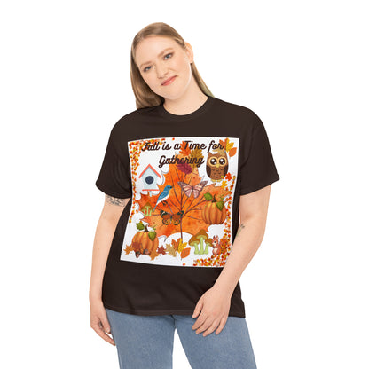 Fall Is A Time For Gathering Unisex Heavy Cotton Tee