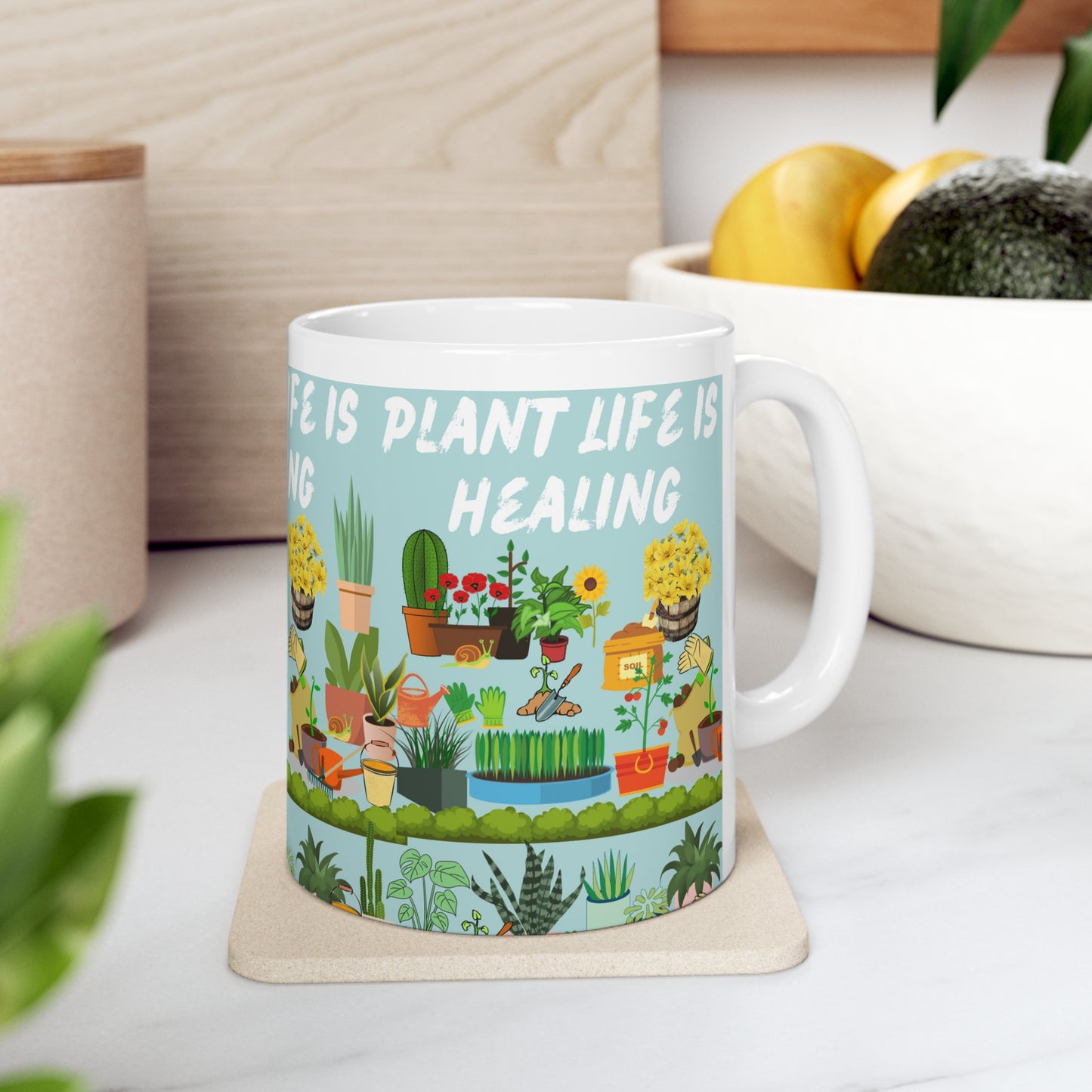 Plant Life Is Healing Ceramic Mug 11oz