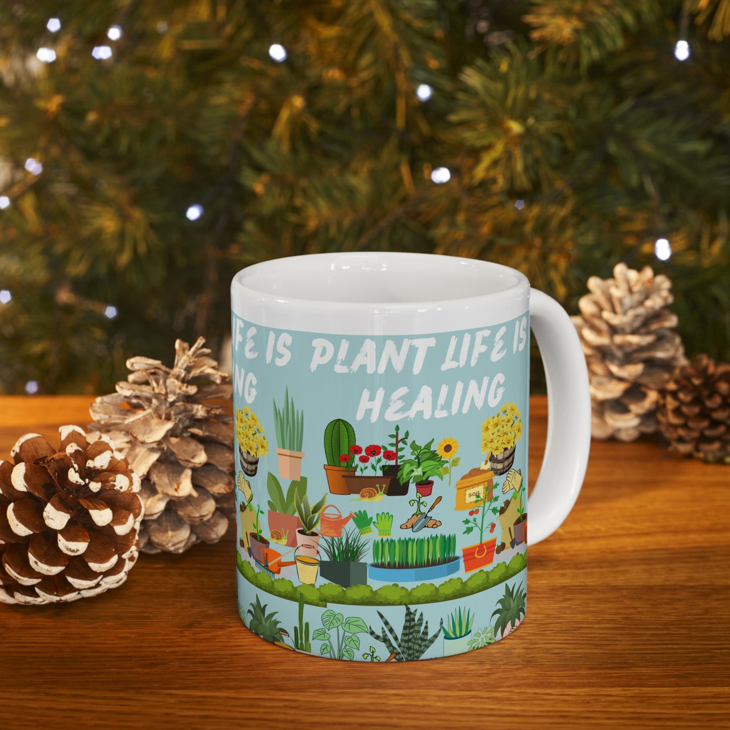 Plant Life Is Healing Ceramic Mug 11oz