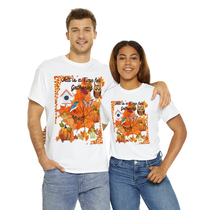 Fall Is A Time For Gathering Unisex Heavy Cotton Tee