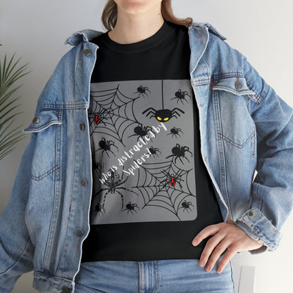 Who is Distracted By Spiders? Unisex Heavy Cotton Tee