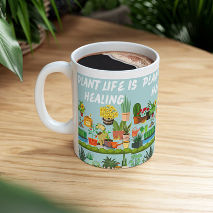 Plant Life Is Healing Ceramic Mug 11oz