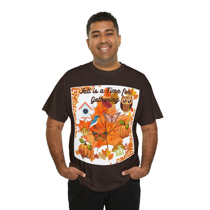 Fall Is A Time For Gathering Unisex Heavy Cotton Tee