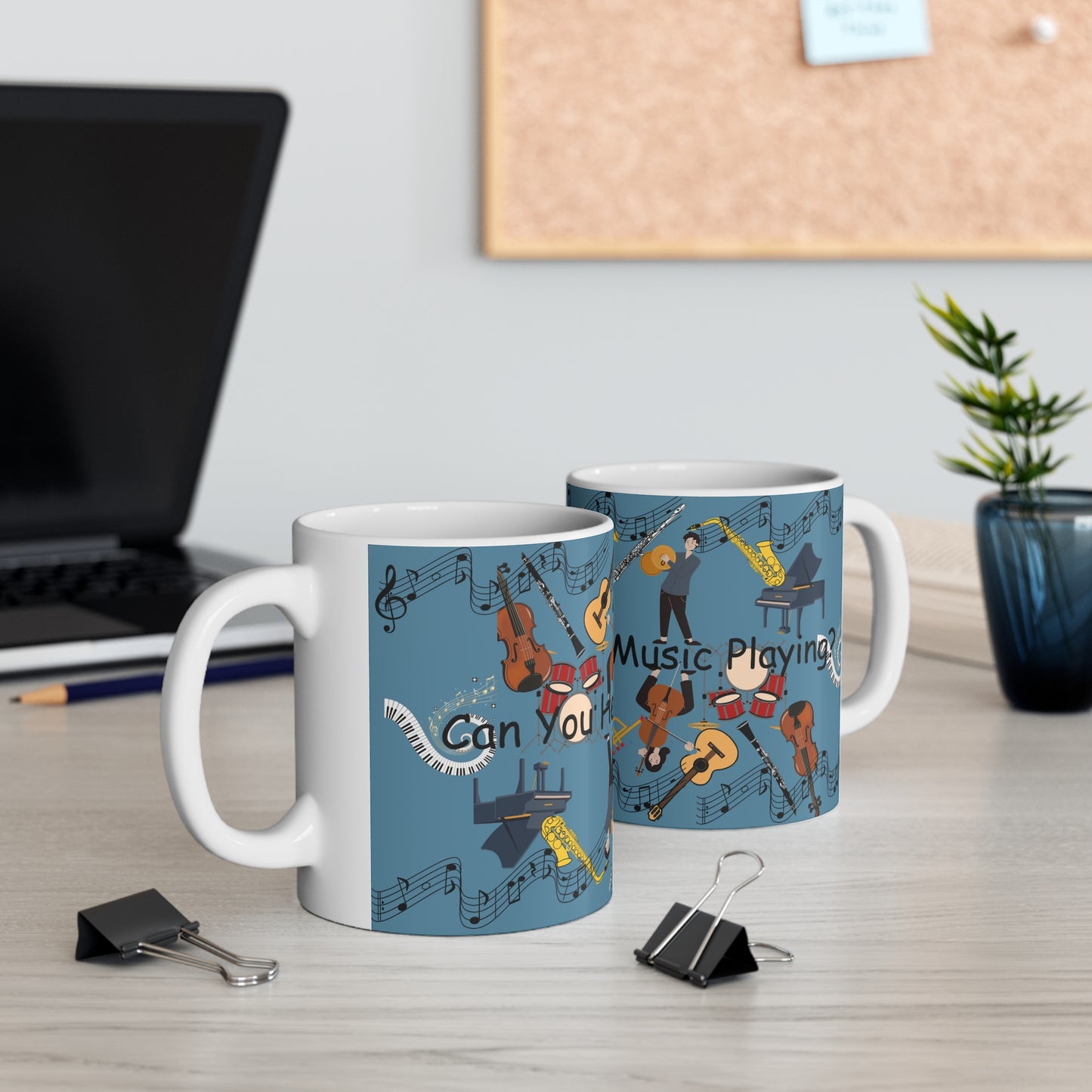 Can You Hear the Music Playing Blue Ceramic Mug 11oz