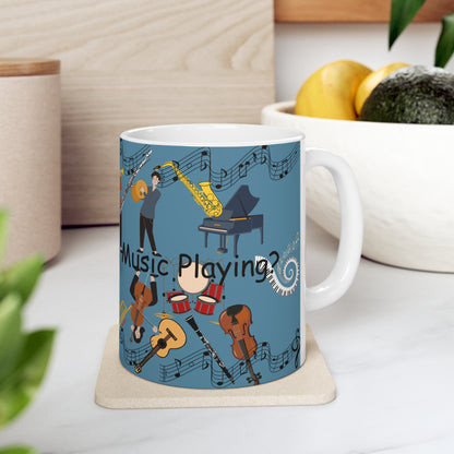 Can You Hear the Music Playing Blue Ceramic Mug 11oz