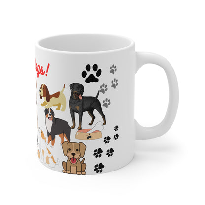 I Love Dogs Ceramic Mug 11oz